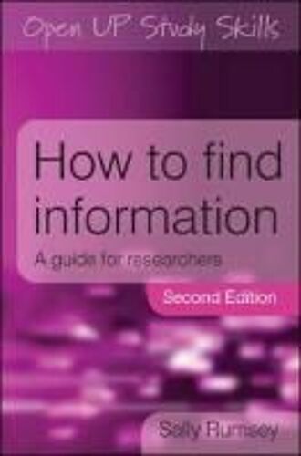 How To Find Information: A Guide For Researchers