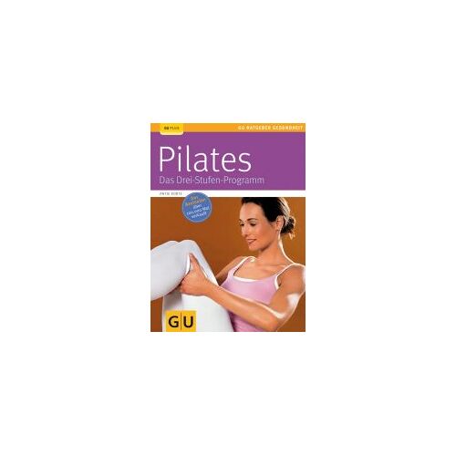 Korte, A: Pilates. Das Drei-Stufen-Programm