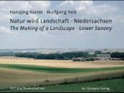 Natur Wird Landschaft ¿ Niedersachsen