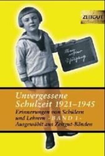 Unvergessene Schuzeit 1921-1945 Band 1