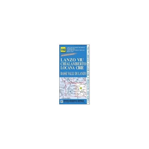 Carta N. 110 Lanzo, Viù, Chialamberto, Locana, Ciriè 1:25.000. Carta Dei Sentieri E Dei Rifugi. Serie Monti