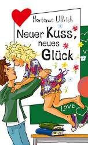 Ullrich, H: Neuer Kuss, Neues Glück