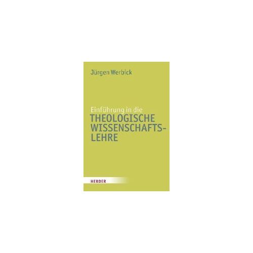 Einführung In Die Theologische Wissenschaftslehre