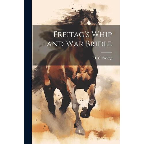 Freitag's Whip And War Bridle