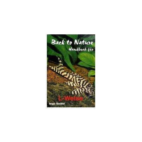 Back To Nature Handbuch Für L-Welse