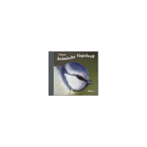 Unsere Heimische Vogelwelt Ed.2