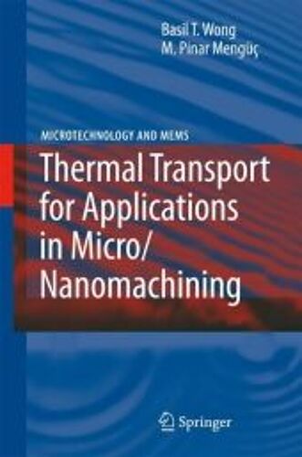 Thermal Transport For Applications In Nanomachining