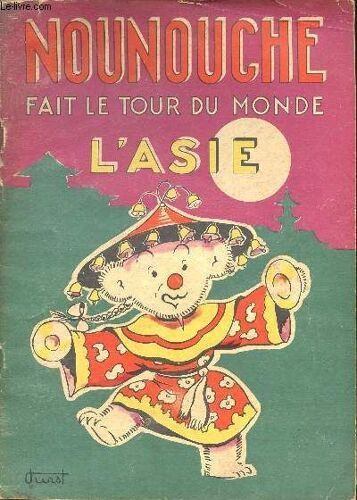 Nounouche - N°12 : Nounouche Fait Le Tour Du Monde - L Asie.