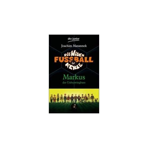 Die Wilden Fußballkerle 13. Markus Der Unbezwingbare