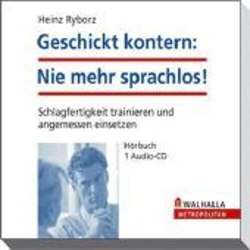 Geschickt Kontern: Nie Mehr Sprachlos!