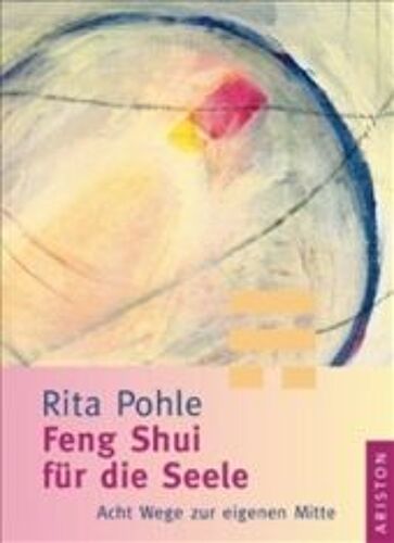 Pohle, R: Feng Shui Für Die Seele