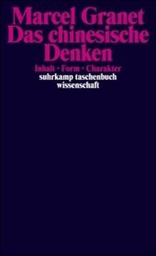 Das Chinesische Denken - Inhalt. Form. Charakter