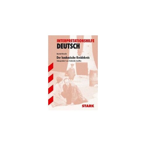 Der Kaukasische Kreidekreis. Interpretationshilfe Deutsch