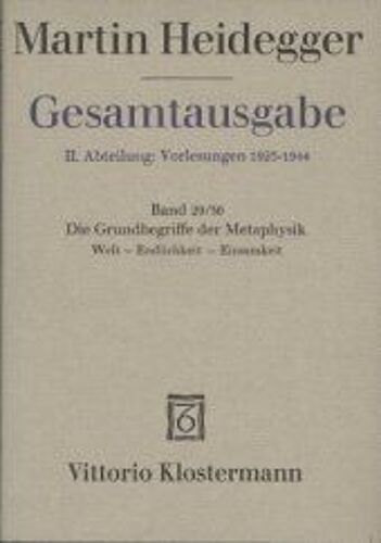 Gesamtausgabe Abt. 2 Vorlesungen Bd. 29/30. Die Grundbegriffe Der Metaphysik