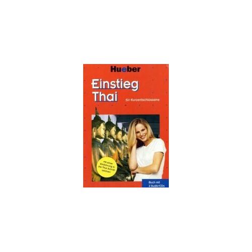 Einstieg Thai Für Kurzentschlossene. Paket: Buch + 2 Audio-Cds