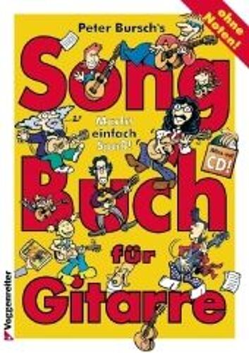 Peter Burschs Songbuch Für Gitarre. Ohne Noten