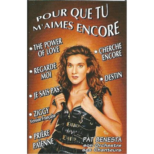 Pat Benasta - K7 Audio - Pour Que Tu M'aimes Encore - The Power Of Love... (Céline Dion)