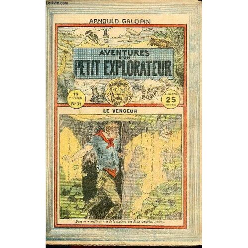 Aventures D Un Petit Explorateur - Fascicule N° 71 - Le Vengeur