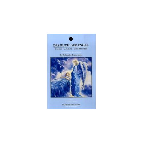 Das Buch Der Engel - Die Heilung Der Erinnerungen