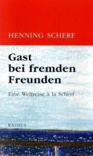 Scherf, H: Gast Bei Fremden Freunden