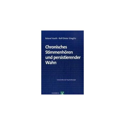 Chronisches Stimmenhören Und Persistierender Wahn