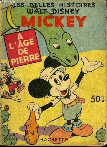 Les Belles Histoires Mensuel N°28 - Mickey À L Âge De Pierre
