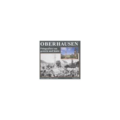 Oberhausen Gestern Und Heute