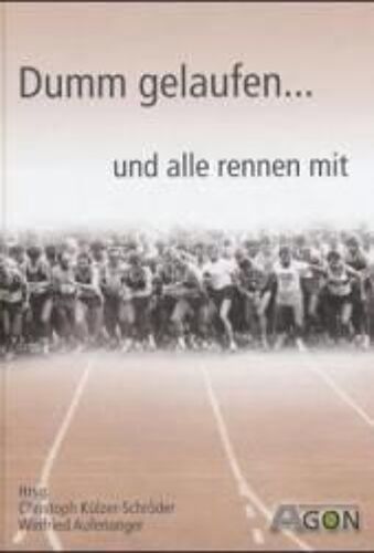 Dumm Gelaufen... Und Alle Rennen Mit