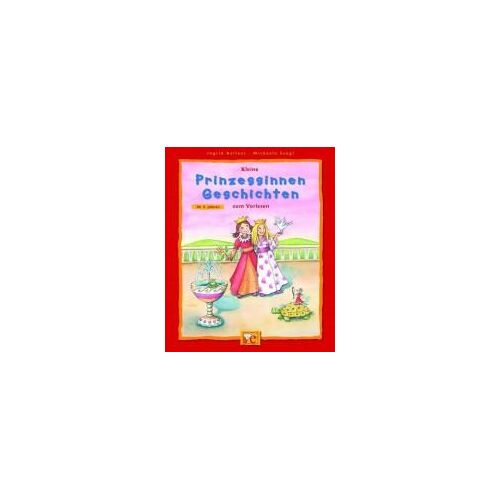 Kleine Prinzessinnen-Geschichten Zum Vorlesen