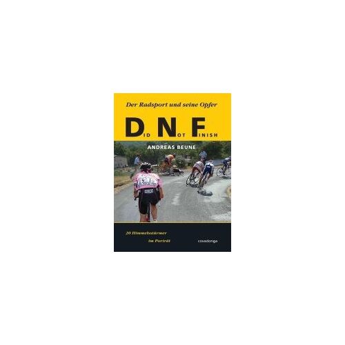 Did Not Finish: Der Radsport Und Seine Opfer