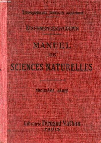 Manuel De Sciences Naturelles. 3e Annee (Enseignement Primaire Superieur)