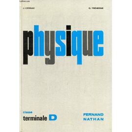 Physique. Classe Terminale D