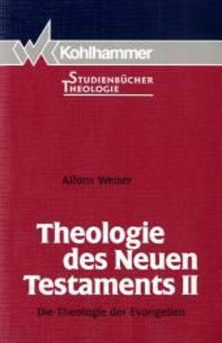 Theologie Des Neuen Testaments Ii