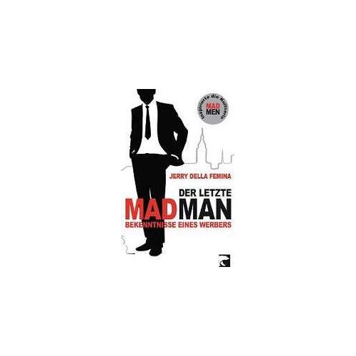 Della Femina, J: Der Letzte Mad Man
