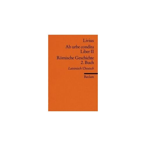 Ab Urbe Condita. Liber Ii / Römische Geschichte. 2. Buch