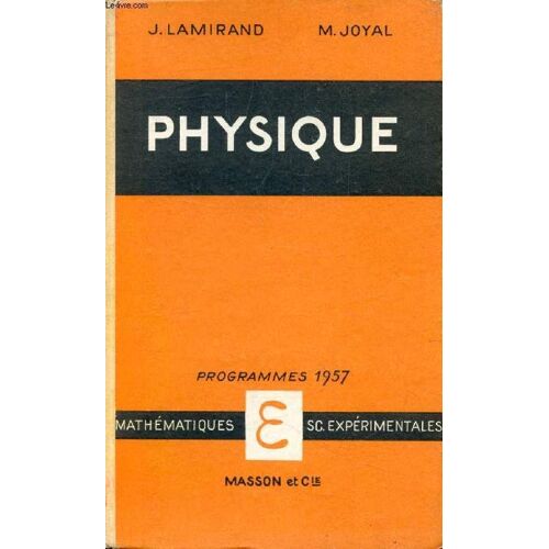 Physique. Classes De Mathematiques Et De Sciences Experimentales