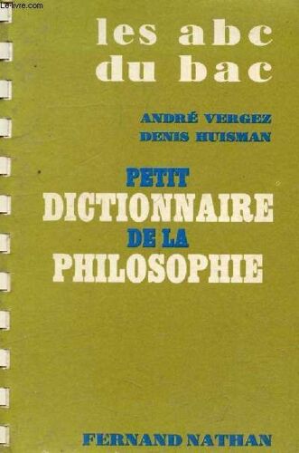 Petit Dictionnaire De La Philosophie (Les Abc Du Bac)