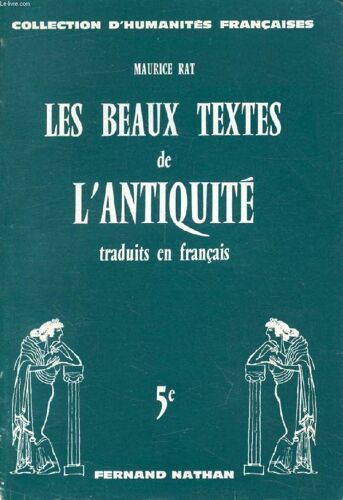 Les Beaux Textes De L Antiquite Traduits En Francais. Classe De 5e