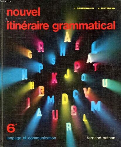 Nouvel Itineraire Grammatical. 6e