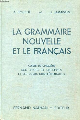 La Grammaire Nouvelle Et Le Francais. Lecons Et Exercices. Classe De 5e