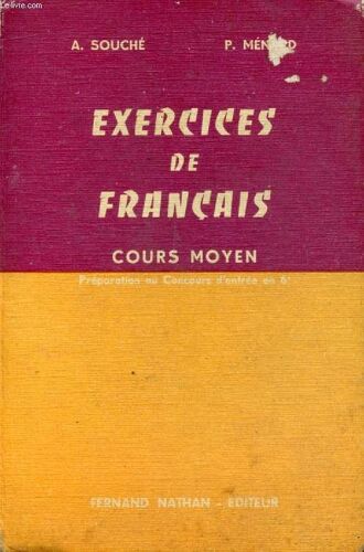 Exercices De Francais. Cours Moyen. Preparation Au Concours D Entree En 6e