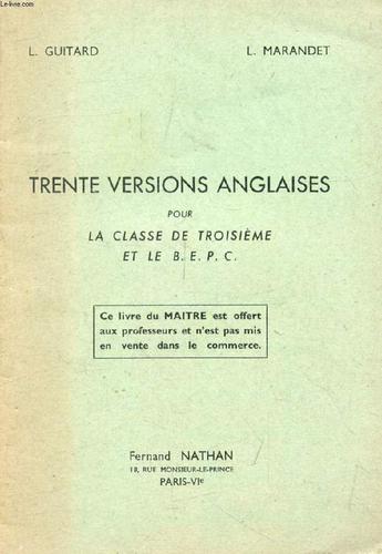Trente Versions Anglaises Pour La Classe De 3e Et Le Bepc (Livre Du Maître)