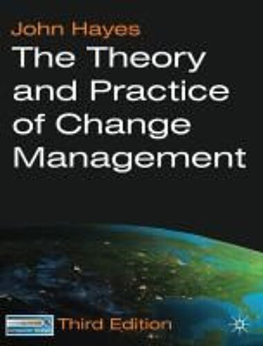 The Theory And Practice Of Change Management