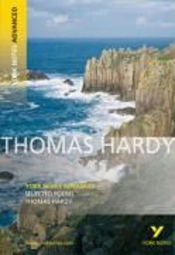 Selected Poems Of Thomas Hardy (York Notes Advanced) English Literature Study Guide - For 2026, 2027 Exams