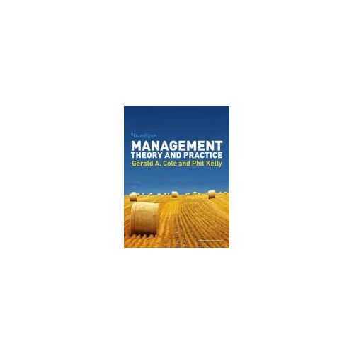 Cole, G: Management Theory And Practice