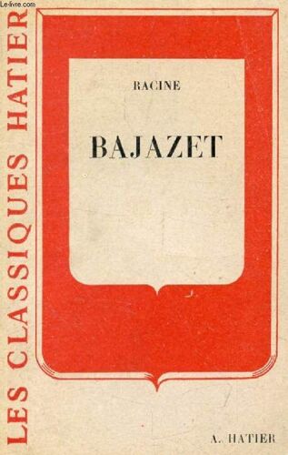 Bajazet (Les Classiques Hatier)