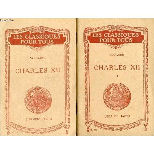 Histoire De Charles Xii. 2 Tomes (Les Classiques Pour Tous)