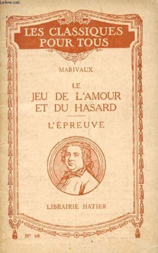 Le Jeu De L Amour Et Du Hasard / L Epreuve (Les Classiques Pour Tous)