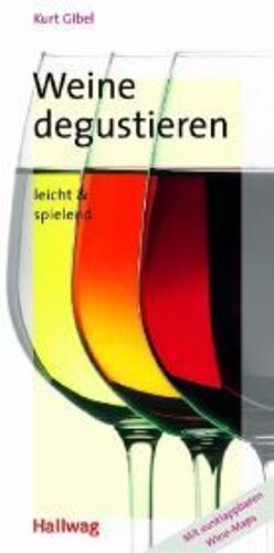 Weine Degustieren, Leicht Und Spielend