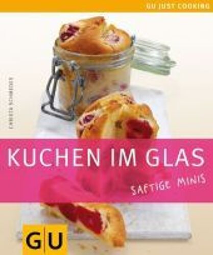 Kuchen Im Glas. Saftige Minis